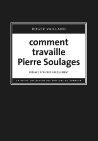 Picture of Comment travaille Pierre Soulages
