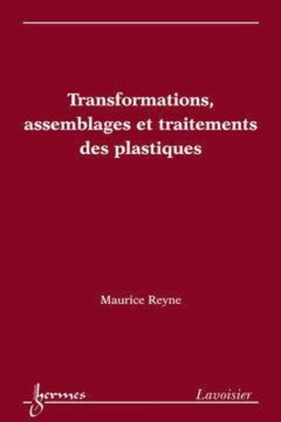 Picture of Transformations, assemblages et traitements des plastiques