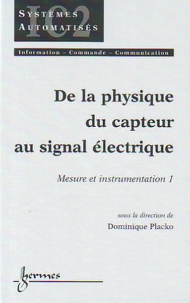 Picture of De la physique du capteur au signal électrique : mesure et instrumentation 1