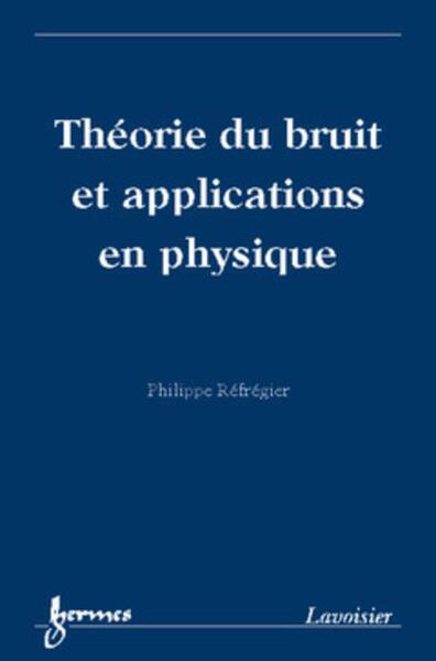 Picture of Théorie du bruit et applications en physique