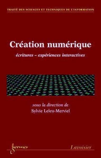 Picture of Création numérique : écritures expériences interactives
