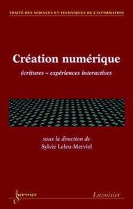 Picture of Création numérique : écritures expériences interactives