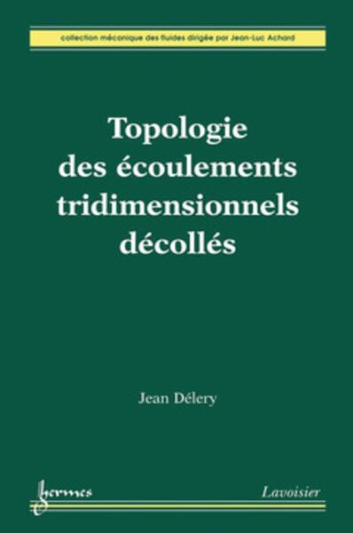 Picture of Topologie des écoulements tridimensionnels décollés