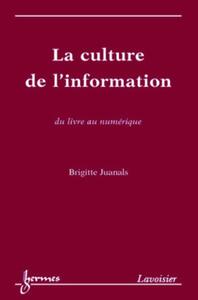 Picture of La culture de l'information, du livre au numérique