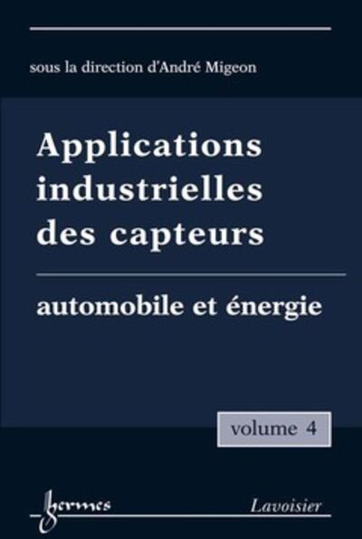 Picture of Applications industrielles des capteurs Vol. 4 : automobile et énergie
