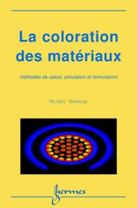Picture of La coloration des matériaux: méthodes de calcul, simulation et formulation