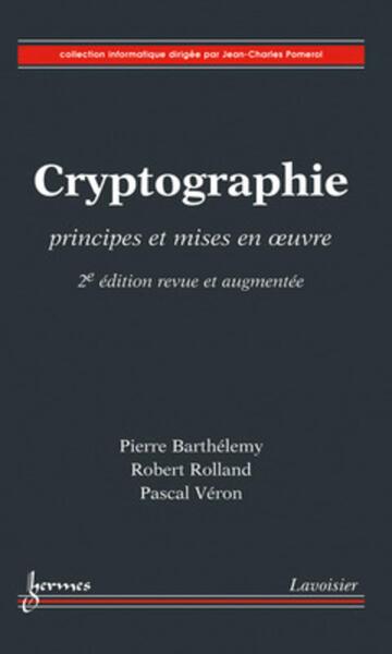 Image de Cryptographie : principes et mises en oeuvre  (2° édition revue et augmentée)