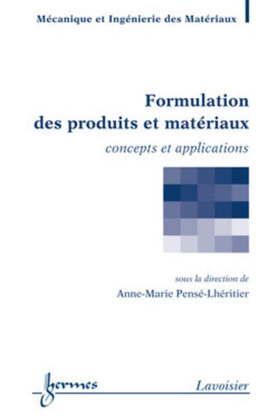 Picture of Formulation des produits et matériaux : concepts et applications