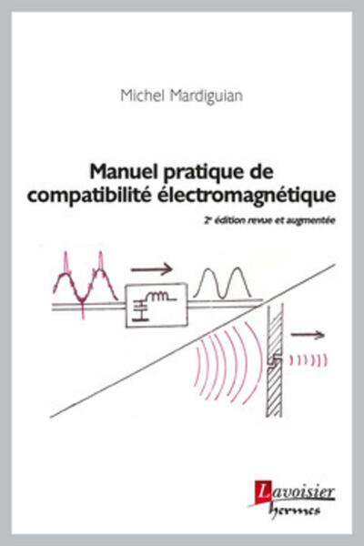 Picture of Manuel pratique de compatibilité électromagnétique, 2e éd. revue et augmentée (retirage corrigé 2019)