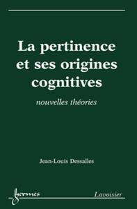 Image de La pertinence et ses origines cognitives : nouvelles théories