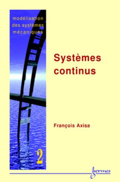 Image de Modélisation des systèmes mécaniques Vol. 2 : systèmes continus