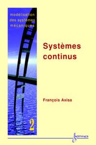 Image de Modélisation des systèmes mécaniques Vol. 2 : systèmes continus