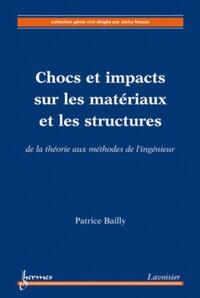 Picture of Chocs et impacts sur les matériaux et les structures. De la théorie aux méthodes de l'ingénieur