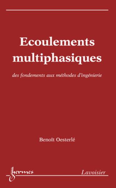 Picture of Écoulements multiphasiques : des fondements aux méthodes d'ingénierie