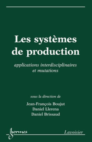 Picture of Les systèmes de production: applications interdisciplinaires et mutations