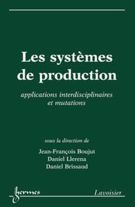Picture of Les systèmes de production: applications interdisciplinaires et mutations