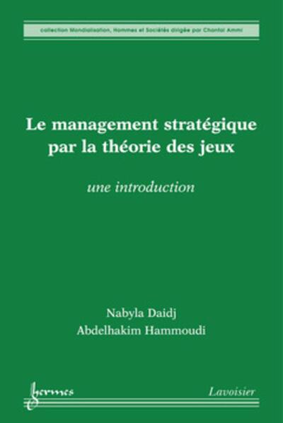 Image de Le management stratégique par la théorie des jeux : une introduction