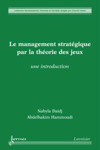 Image de Le management stratégique par la théorie des jeux : une introduction