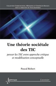 Picture of Une théorie sociétale des TIC : penser les TIC entre approche critique et modélisation conceptuelle