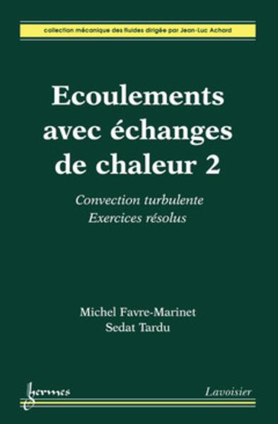 Picture of Écoulements avec échanges de chaleur 2 : convection turbulente. Exercices résolus