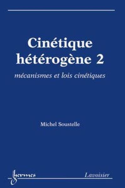 Picture of Cinétique hétérogène 2 : mécanismes et lois cinétiques