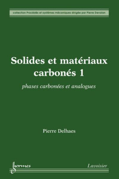 Picture of Solides et matériaux carbonés 1 : phases carbonées et analogues