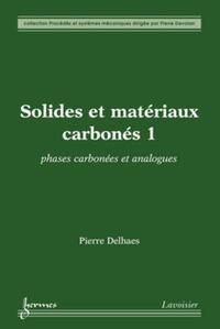 Picture of Solides et matériaux carbonés 1 : phases carbonées et analogues
