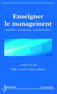 Picture of Enseigner le management : méthodes, institutions, mondialisation