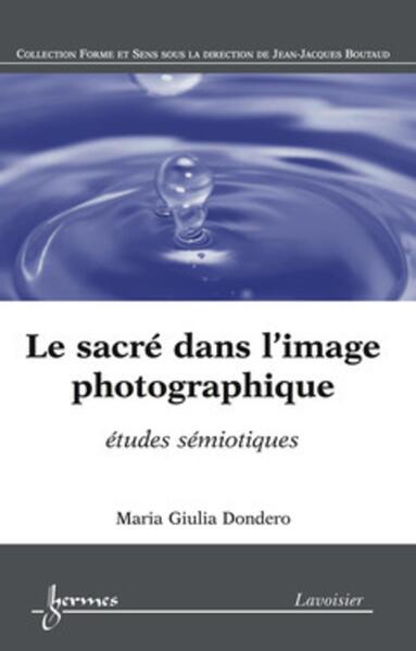 Picture of Le sacré dans l'image photographique : études sémiotiques