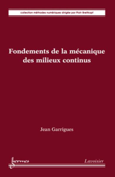 Picture of Fondements de la mécanique des milieux continus