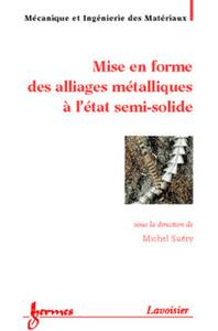 Picture of Mise en forme des alliages métalliques à l'état semi-solide