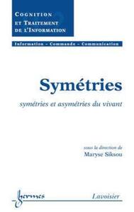 Picture of Symétries : symétries et asymétries du vivant