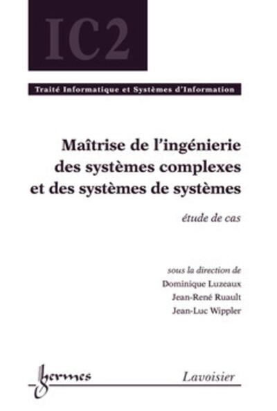 Picture of Maîtrise de l'ingénierie des systèmes complexes et des systèmes de systèmes : étude de cas