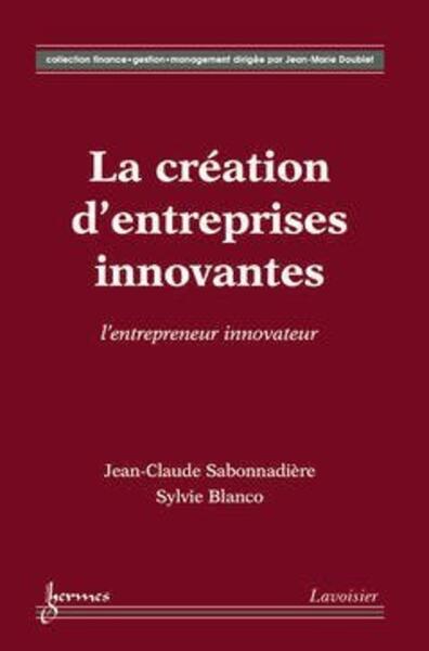 Image de La création d'entreprises innovantes : l'entrepreneur innovateur