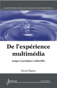 Image de De l'expérience multimédia : usages et pratiques culturelles