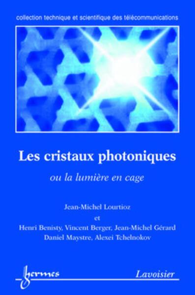 Picture of Les cristaux photoniques, ou la lumière en cage
