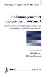 Picture of Endommagement et rupture des matériaux 2 : matériaux non métalliques et biomatériaux, assemblages