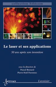 Picture of Le laser et ses applications : 50 ans après son invention