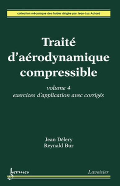 Picture of Traité d'aérodynamique compressible Volume 4 : exercices d'application avec corrigés