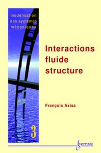 Picture of Modélisation des systèmes mécaniques Vol. 3 : interactions fluide structure