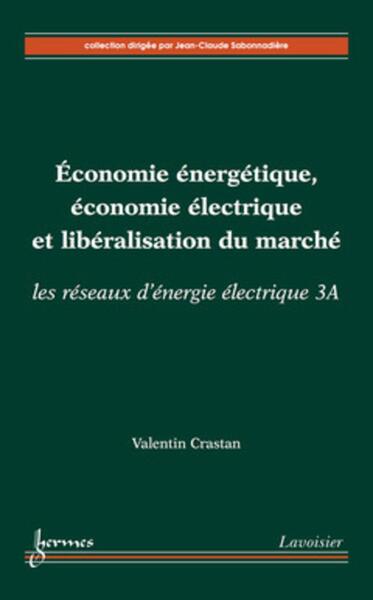 Picture of Économie énergétique, économie électrique et libéralisation du marché : les réseaux d'énergie électrique 3A