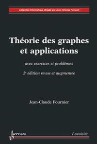 Image de Théorie des graphes et applications avec exercices et problèmes (2° édition revue et augmentée)