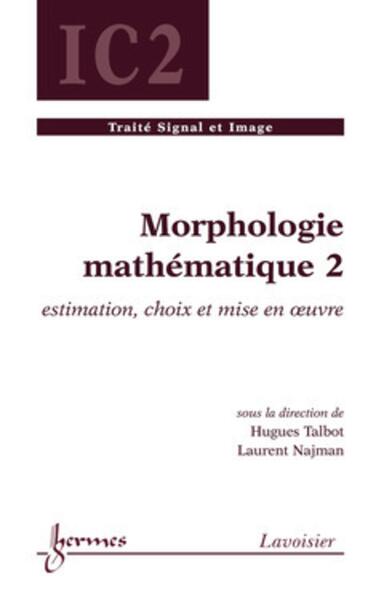 Image de Morphologie mathématique 2 : estimation, choix et mise en oeuvre