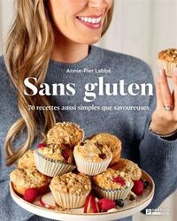 Picture of SANS GLUTEN. 70 RECETTES AUSSI SIMPLES QUE SAVOUREUSES