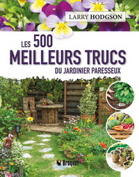 Picture of LES 500 MEILLEURS TRUCS DU JARDINIER PARESSEUX