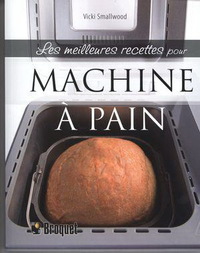 Picture of Les meilleures recettes pour machine à pain