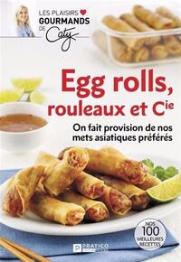 Image de EGG ROLLS, ROULEAUX ET CIE. ON FAIT PROVISION DE NOS METS