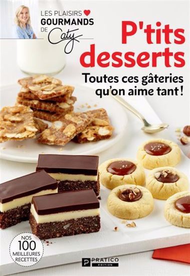 Image de P'TITS DESSERTS. TOUTES CES GATERIES QU'ON AIME TANT !