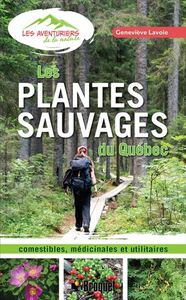 Picture of LES PLANTES SAUVAGES DU QUEBEC. COMESTIBLES, MEDICINALES ET