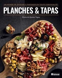 Image de PLANCHES ET TAPAS. UN MONDE DE SAVEURS EN TOUTE CONVIVIALITE